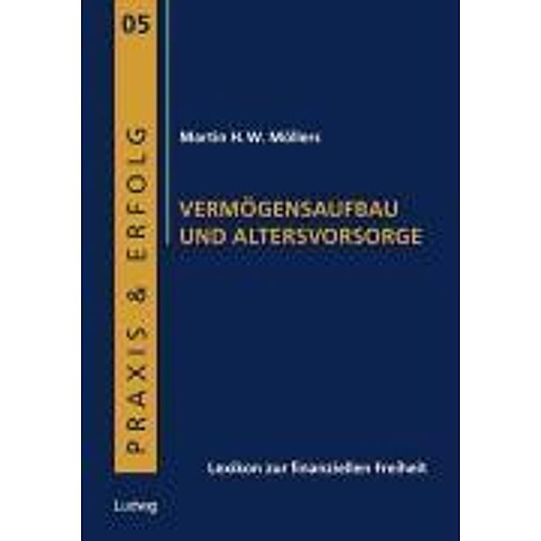 Vermögensaufbau und Altersvorsorge, Martin H. W. Möllers