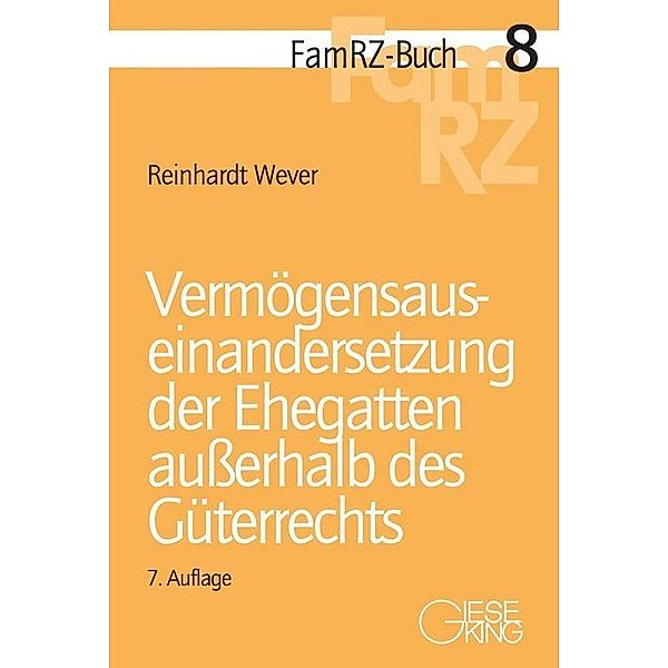 Vermögensauseinandersetzung der Ehegatten außerhalb des Güterrechts, Reinhardt Wever