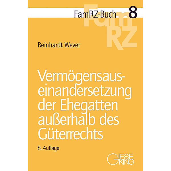 Vermögensauseinandersetzung der Ehegatten außerhalb des Güterrechts, Reinhardt Wever