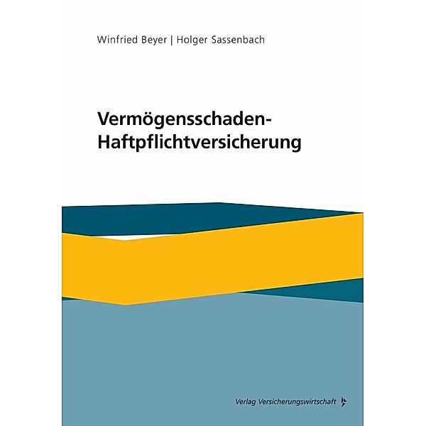 Vermögensschaden-Haftpflichtversicherung, Winfried Beyer, Holger Sassenbach