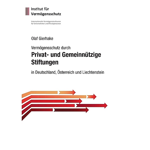 Vermögensschutz durch privat- und gemeinnützige Stiftungen, Olaf Gierhake