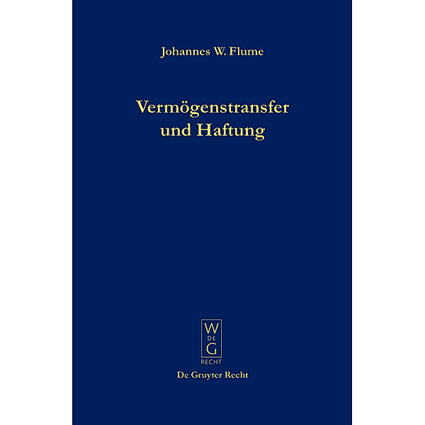 Vermögenstransfer und Haftung, Johannes W. Flume