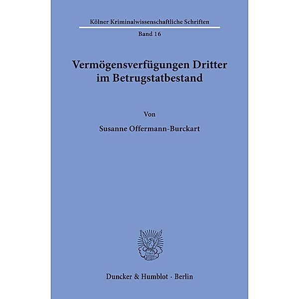 Vermögensverfügungen Dritter im Betrugstatbestand., Susanne Offermann-Burckart