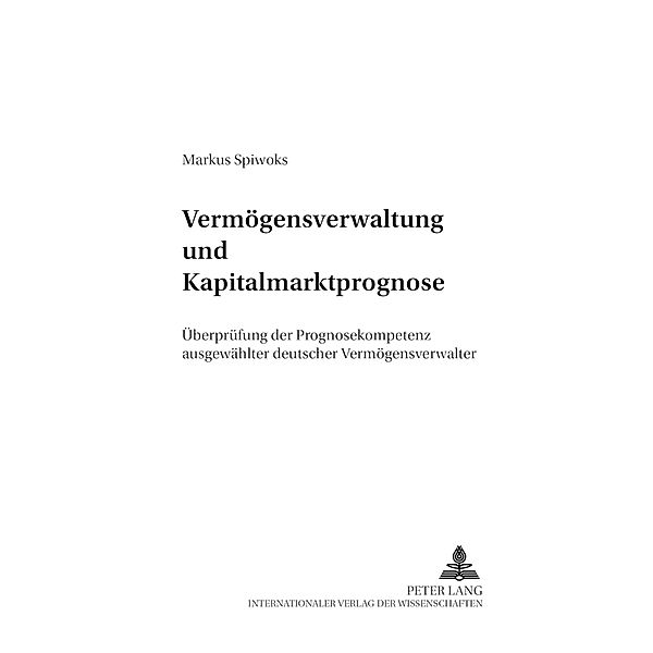 Vermögensverwaltung und Kapitalmarktprognose, Markus Spiwoks