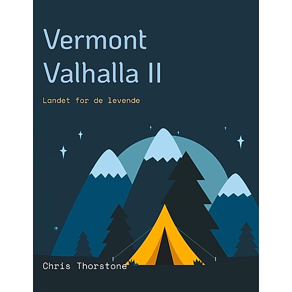 Vermont Valhalla II / Vermont Valhalla. Landet for de levende, Chris Thorstone
