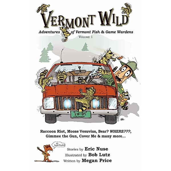 Vermont Wild, Adventures of Vermont Fish & Game Wardens, Vol.1, Megan Price