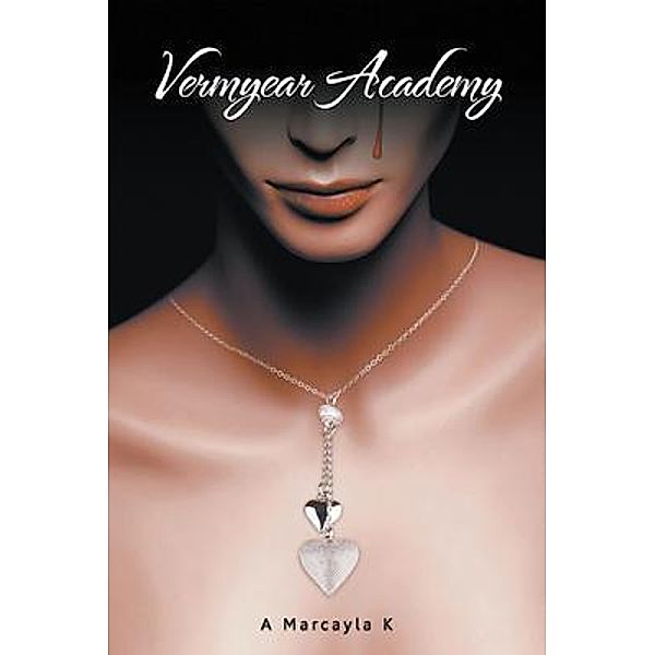 Vermyear Academy / LitFire Publishing, A K Marcayla