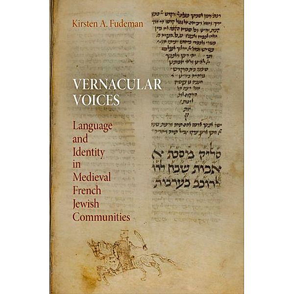 Vernacular Voices / Jewish Culture and Contexts, Kirsten A. Fudeman
