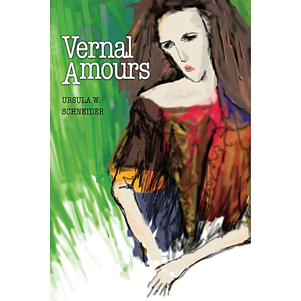 Vernal Amours, Ursula W. Schneider