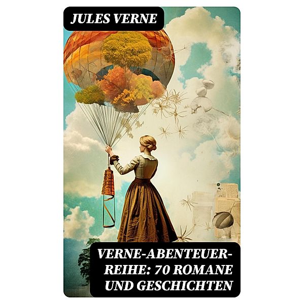 Verne-Abenteuer-Reihe: 70 Romane und Geschichten, Jules Verne
