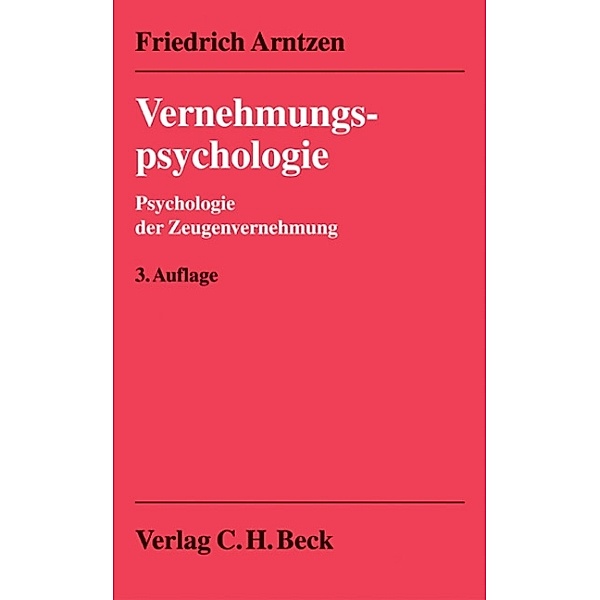 Vernehmungspsychologie, Friedrich Arntzen