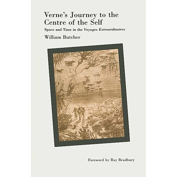 Verne's Journey to the Centre of the Self, William Butcher, Foreword By Ray Bradbury