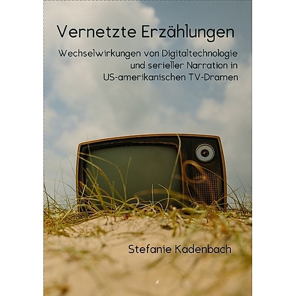 Vernetzte Erzählungen, Stefanie Kadenbach