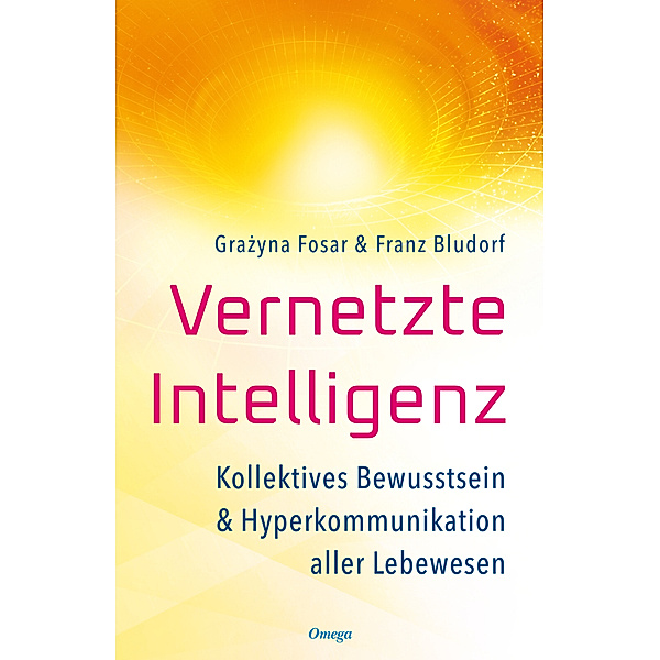 Vernetzte Intelligenz, Grazyna Fosar, Franz Bludorf