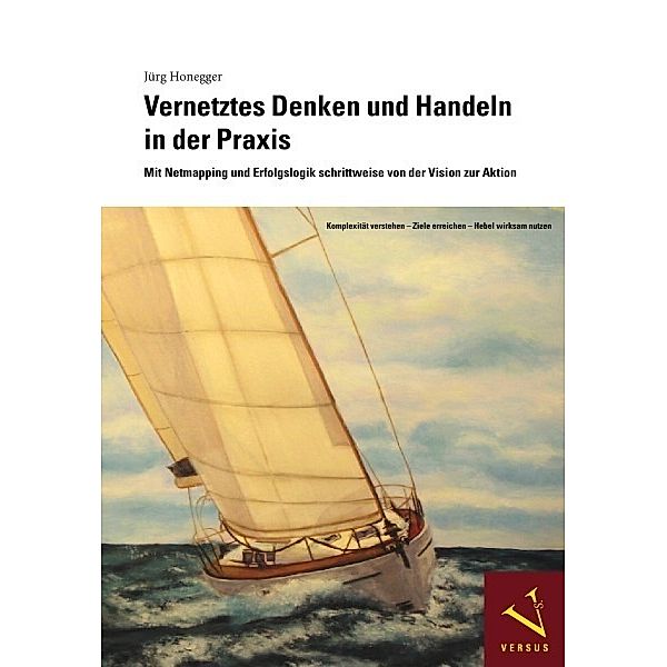 Vernetztes Denken und Handeln in der Praxis, Jürg Honegger