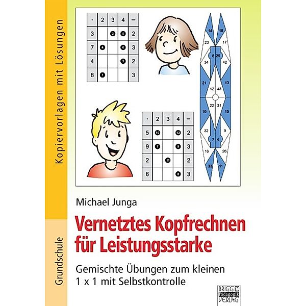 Vernetztes Kopfrechnen für Leistungsstarke - 1x1, Michael Junga