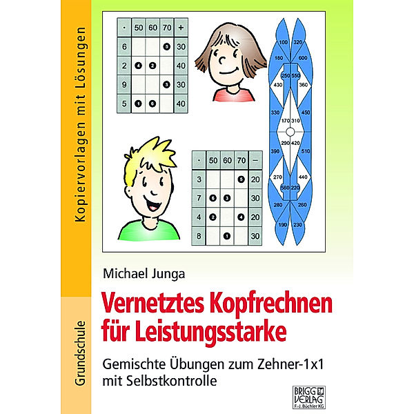 Vernetztes Kopfrechnen für Leistungsstarke (Zehner-1x1), Michael Junga