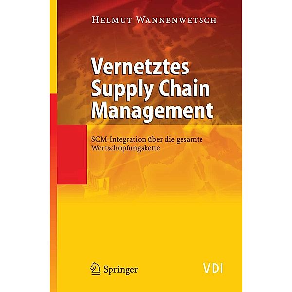 Vernetztes Supply Chain Management / VDI-Buch, Helmut Wannenwetsch