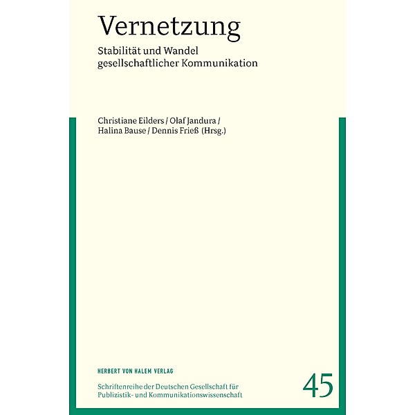 Vernetzung / Schriftenreihe der Deutschen Gesellschaft für Publizistik- und Kommunikationswissenschaft