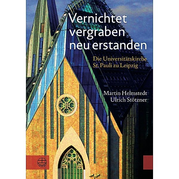 Vernichtet, vergraben, neu erstanden, Martin Helmstedt, Ulrich Stötzner