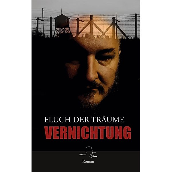 Vernichtung / Fluch der Träume Bd.1, Stephan Fölske