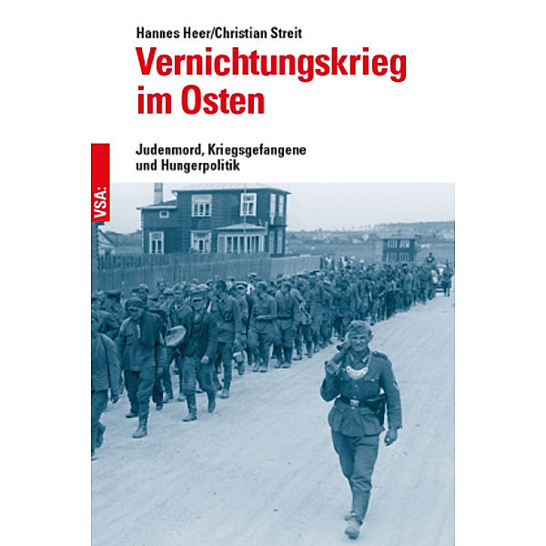 Vernichtungskrieg im Osten, Hannes Heer, Christian Streit