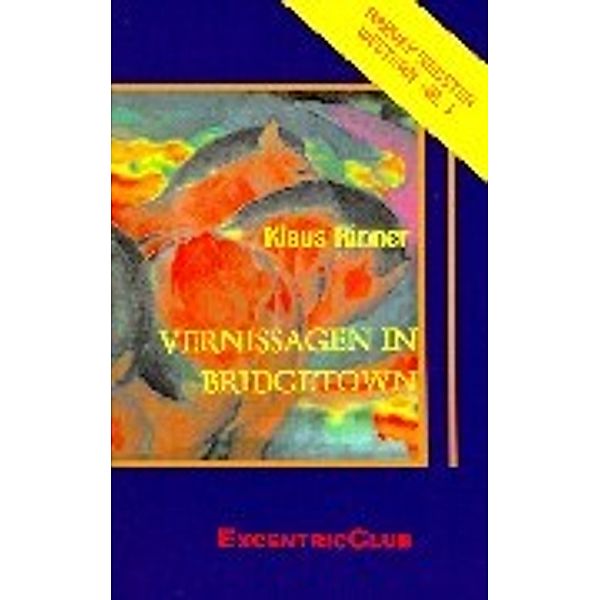 Vernissagen in Bridgetown, Klaus Rinner