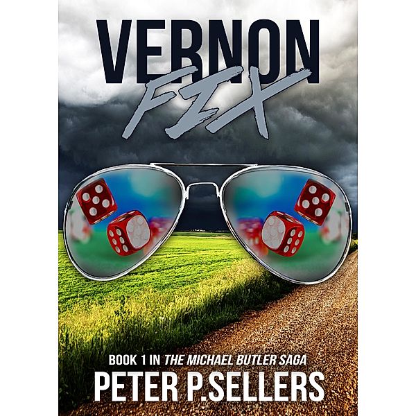 Vernon Fix Book 1: The Michael Butler Saga, Peter P. Sellers
