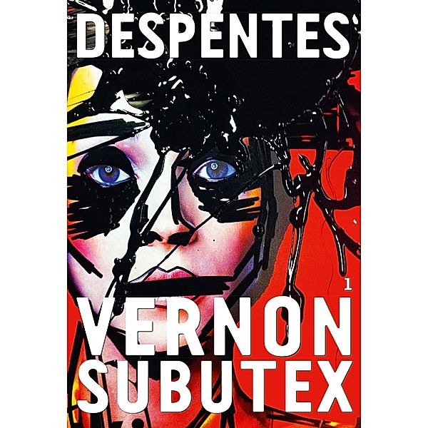 Vernon Subutex, 1 / Littérature Française, Virginie Despentes