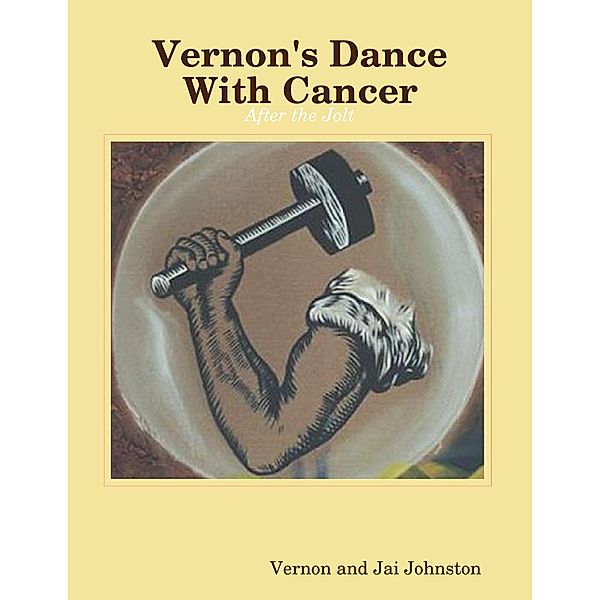Vernon's Dance With Cancer - After the Jolt, Vernon and Jai Johnston
