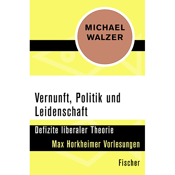 Vernunft, Politik und Leidenschaft, Michael Walzer