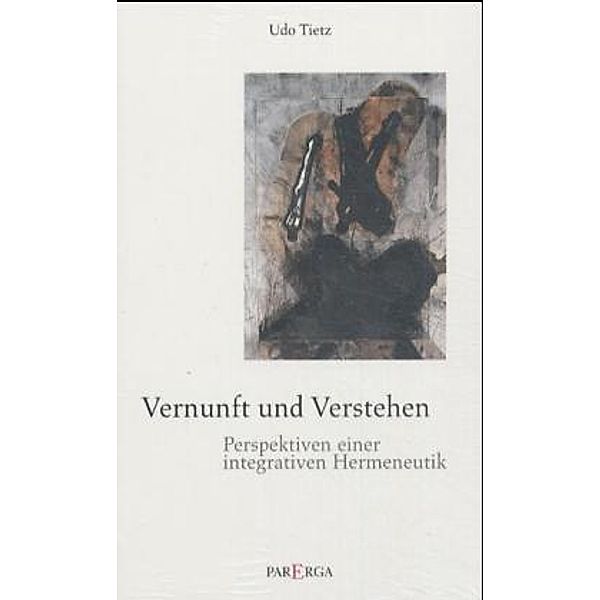 Vernunft und Verstehen, Udo Tietz