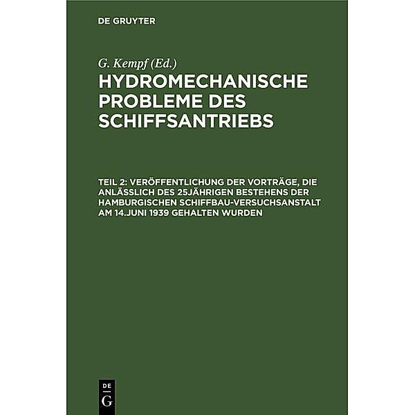 Veröffentlichung der Vorträge, die anlässlich des 25jährigen Bestehens der Hamburgischen Schiffbau-Versuchsanstalt am 14.Juni 1939 gehalten wurden / Jahrbuch des Dokumentationsarchivs des österreichischen Widerstandes