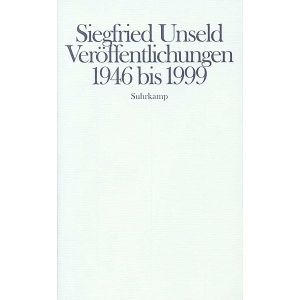 Veröffentlichungen 1946 bis 1999, Siegfried Unseld