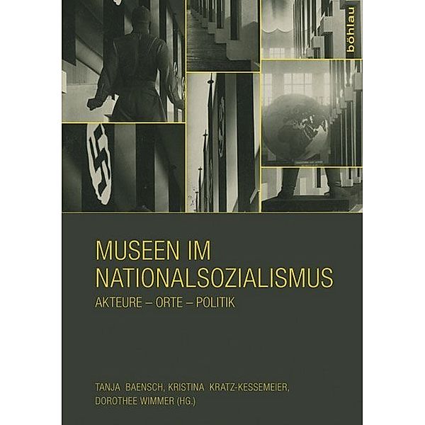 Veröffentlichungen der Richard Schöne Gesellschaft für Museumsgeschichte e.V / Band / Museen im Nationalsozialismus