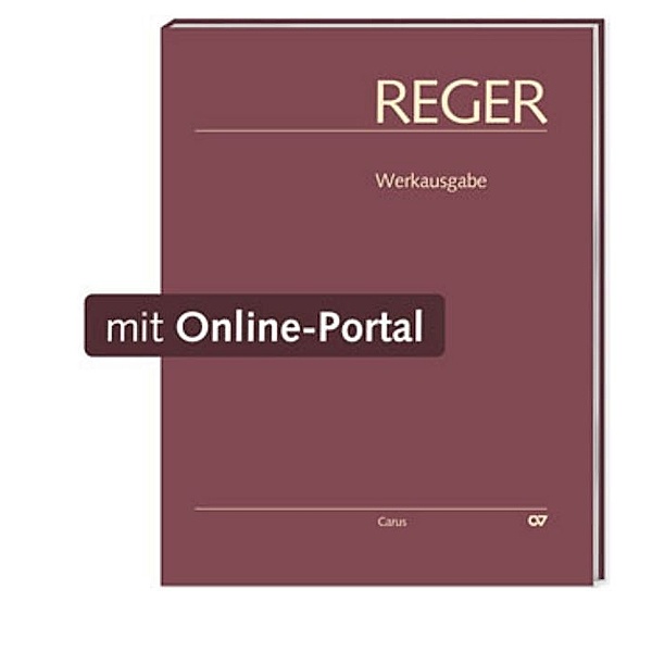 Veröffentlichungen des Max-Reger-Instituts /Elsa-Reger-Stiftung / II/11 / Reger-Werkausgabe, Bd. II/11, Max Reger