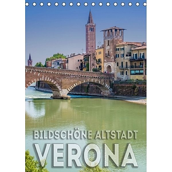 VERONA Bildschöne Altstadt (Tischkalender 2016 DIN A5 hoch), Melanie Viola