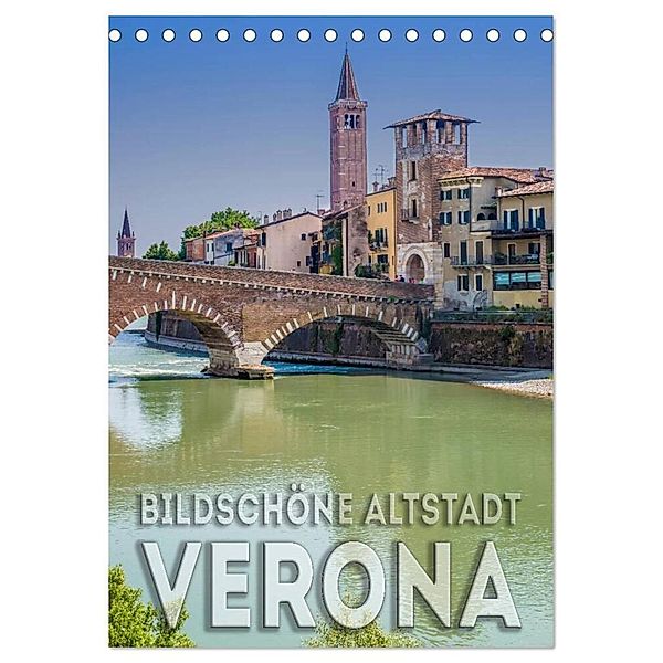 VERONA Bildschöne Altstadt (Tischkalender 2024 DIN A5 hoch), CALVENDO Monatskalender, Melanie Viola