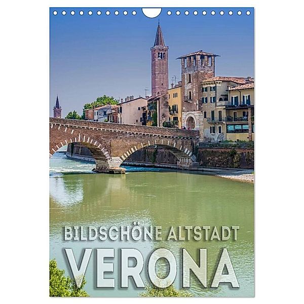 VERONA Bildschöne Altstadt (Wandkalender 2024 DIN A4 hoch), CALVENDO Monatskalender, Melanie Viola