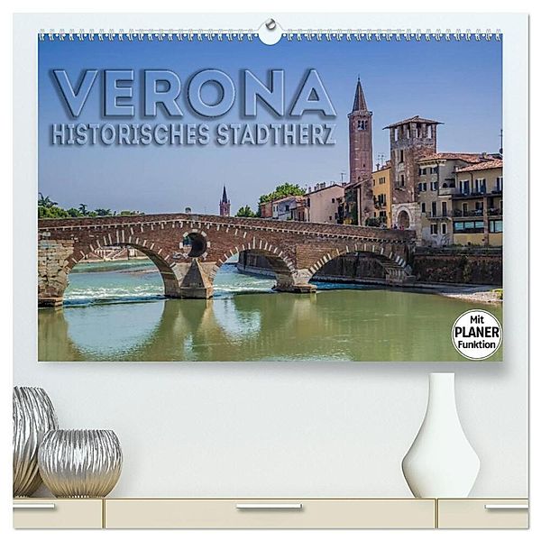 VERONA Historisches Stadtherz (hochwertiger Premium Wandkalender 2025 DIN A2 quer), Kunstdruck in Hochglanz, Calvendo, Melanie Viola