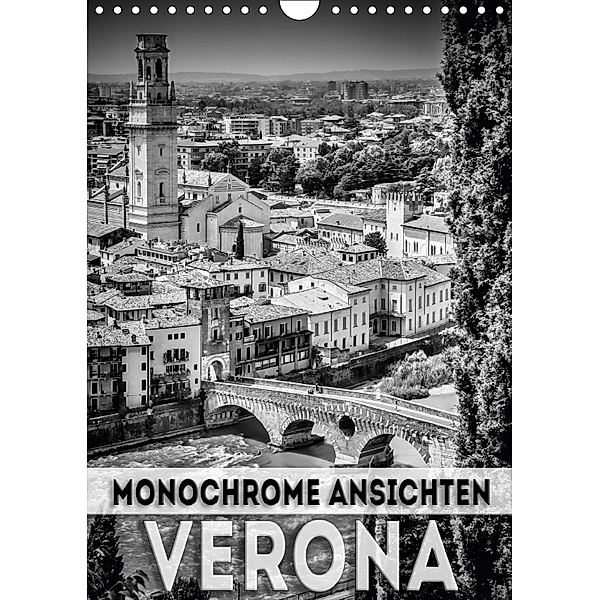 VERONA Monochrome Ansichten (Wandkalender 2018 DIN A4 hoch), Melanie Viola