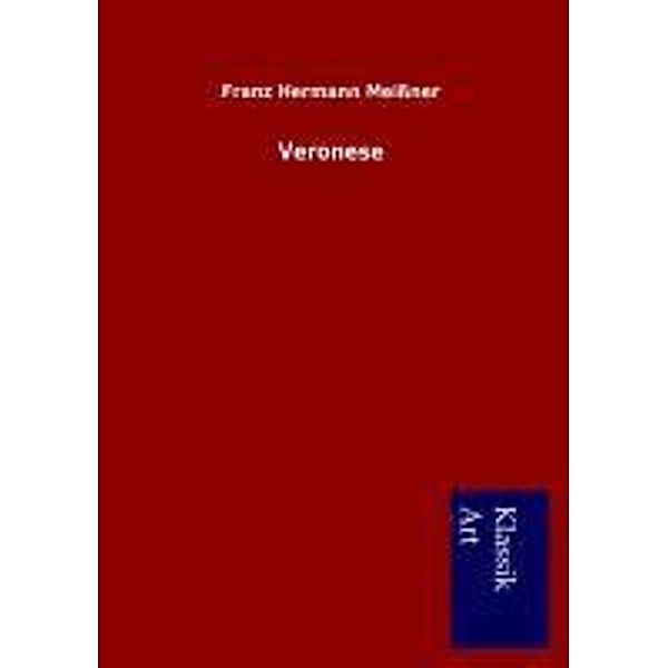 Veronese, Franz Hermann Meißner