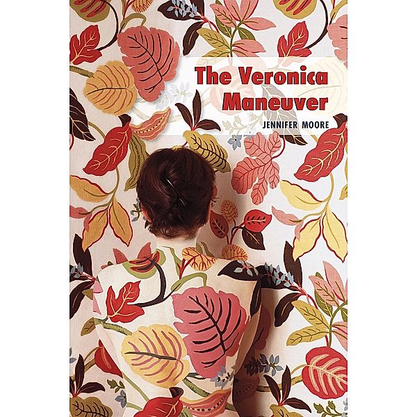 Veronica Maneuver / Akron series in poetry, Jennifer Moore