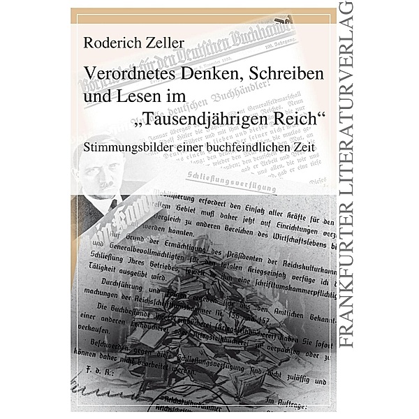 Verordnetes Denken, Schreiben und Lesen im Tausendjährigen Reich, Roderich Zeller