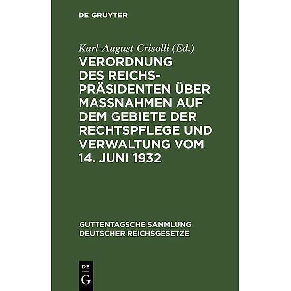 Verordnung des Reichspräsidenten über Massnahmen auf dem Gebiete der Rechtspflege und Verwaltung vom 14. Juni 1932