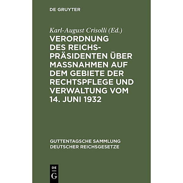 Verordnung des Reichspräsidenten über Massnahmen auf dem Gebiete der Rechtspflege und Verwaltung vom 14. Juni 1932