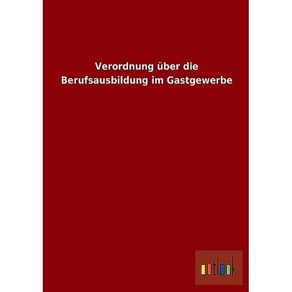 Verordnung über die Berufsausbildung im Gastgewerbe