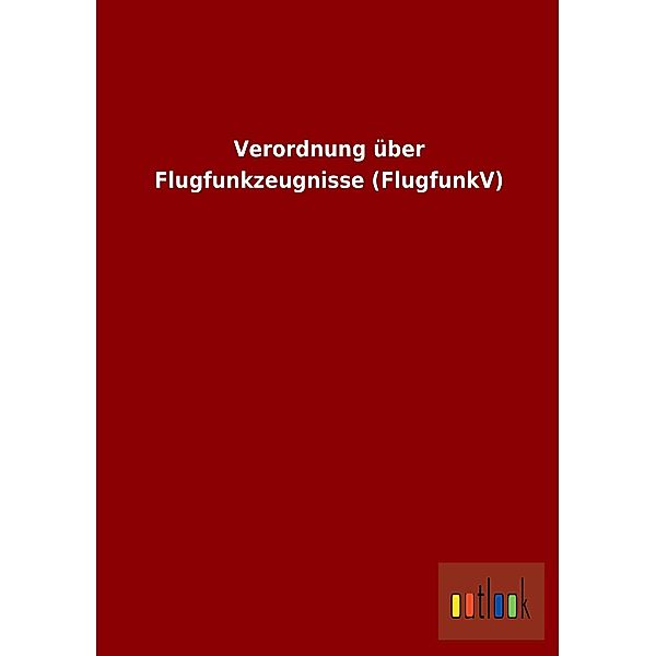 Verordnung über Flugfunkzeugnisse (FlugfunkV)