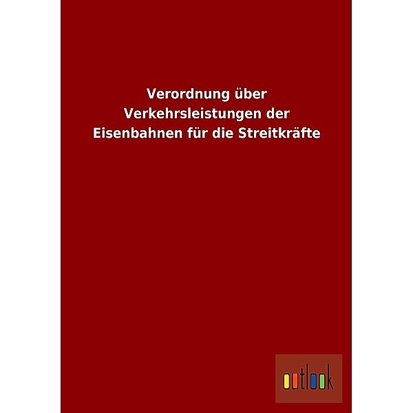 Verordnung über Verkehrsleistungen der Eisenbahnen für die Streitkräfte