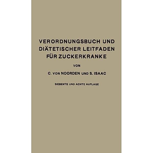 Verordnungsbuch und Diätetischer Leitfaden für Zuckerkranke mit 191 Kochvorschriften, Carl von Noorden, Simon Isaac